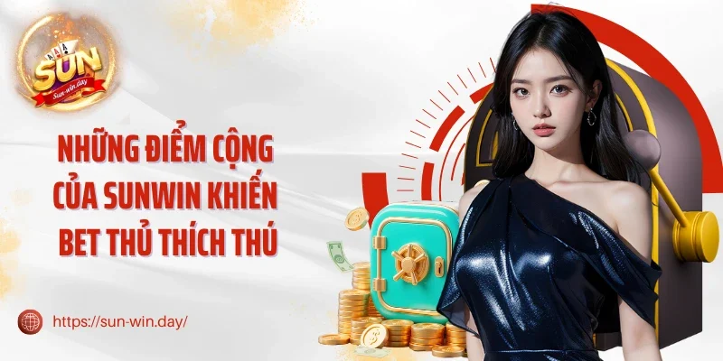 Những điểm cộng của Sunwin khiến bet thủ thích thú